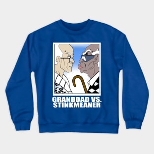 Granddad vs Stinkmeaner Crewneck Sweatshirt